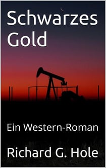 Schwarzes Gold: Ein Western-Roman - Far West (d), #2