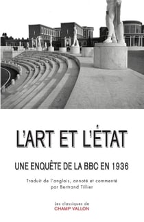 L'Art et l'Etat - Une enquête de la BBC en 1936