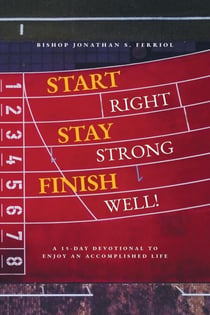 Start Right, Stay Strong, Finish Well!