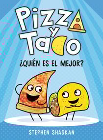 Pizza y Taco: ¿Quién es el mejor? - (A Graphic Novel)