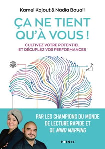 Ça ne tient qu'à vous - Cultivez votre potentiel et décuplez vos performances