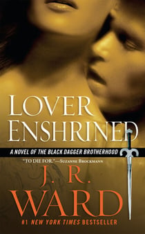 Lover Enshrined - A Novel of The Black Dagger Brotherhood