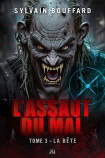 L'assaut du mal - Tome 3 - La bête