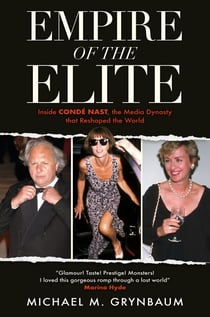 Empire of the Elite - Inside Condé Nast, the media dynasty that reshaped the world