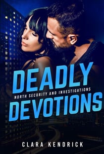 Deadly Devotions - North Security And Investigations, #5
