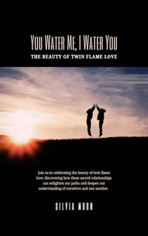 You Water Me, I Water You: The Beauty of Twin Flame Love - Love