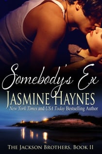 Somebody's Ex: The Jackson Brothers, Book 2 - The Jackson Brothers, #2