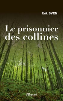 Le prisonnier des collines - Roman régional