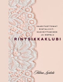 Rintsikkaklubi - Kaarituettomat rintaliivit: kaavoittaminen ja ompelu