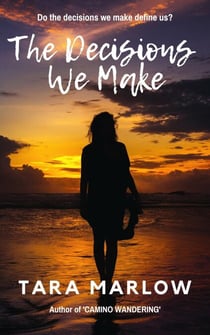 The Decisions We Make - Life Upended, #2