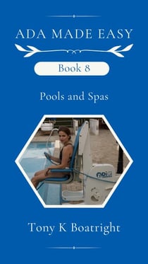 Book 9  Spas, Swimming and Wading Pools - ADA Made Easy