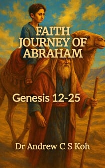 Faith Journey of Abraham: Genesis 12-25 - Genesis, #2