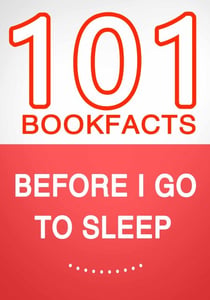 Before I Go To Sleep – 101 Amazing Facts You Didn’t Know