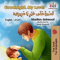 Goodnight, My Love! (English Arabic Bilingual Book) - English Arabic Bilingual Collection