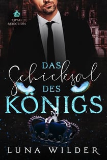 Das Schicksal des Königs - Royal Rejection, #2
