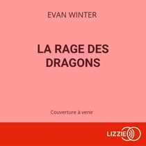 La rage des dragons
