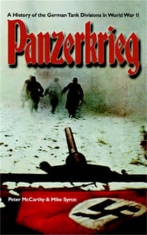 Panzerkrieg - The Rise and Fall of Hitler's Tank Divisions