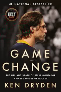 Game Change - The Life and Death of Steve Montador, and the Future of Hockey