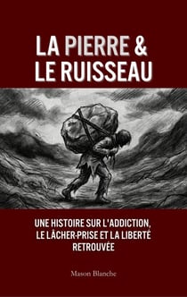 La Pierre & Le Ruisseau