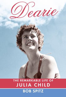 Dearie - The Remarkable Life of Julia Child
