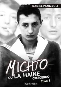 Michto ou la haine crescendo - Tome 1
