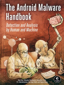 The Android Malware Handbook - Detection and Analysis by Human and Machine