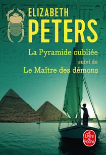 La Pyramide oubliée suivi de Le Maître des démons