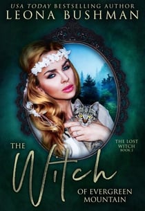 The Witch of Evergreen Mountain - The Lost Witch Series, #2