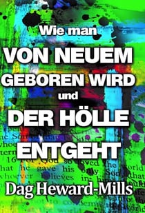 Wie Man Von Neuem Geboren Wird Und Der Hölle Entgeht