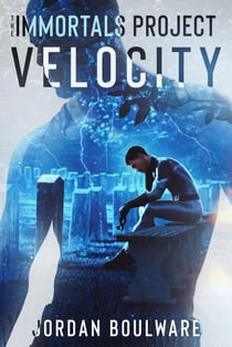 The Immortals Project: Velocity - The Immortals Project, #2