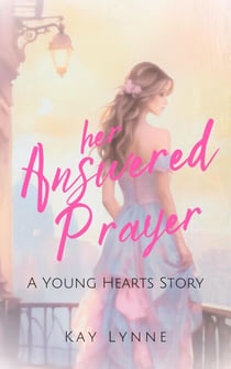 Her Answered Prayer - Young Hearts, #2