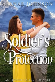Soldier's Protection - Honor Valley Romances, #5