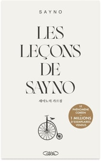 Les leçons de Say No - Le best-seller business et self-help coréen enfin traduit en France ! - Plus d'un million d'exemplaires vendus dans le monde