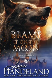 Blame it on the Moon - The Nightcreature Novels