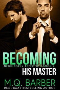 Becoming His Master: Neighborly Affection Book 4 - Neighborly Affection, #4