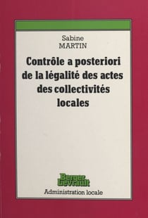 Le contrôle a posteriori de la légalité des actes des collectivités locales