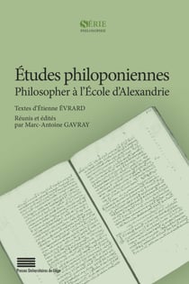 Études philoponiennes - Philosopher à l’École d’Alexandrie