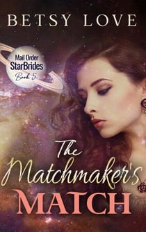 The Matchmaker's Match - Mail Order StarBrides