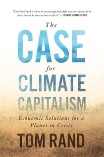 The Case for Climate Capitalism - Economic Solutions for a Planet in Crisis