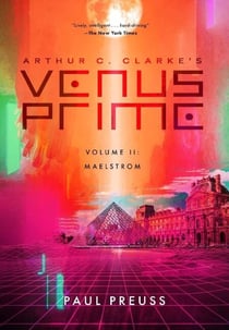Arthur C. Clarke's Venus Prime 2—Maelstrom - Venus Prime, #2