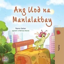 Ang Uod na Manlalakbay - Tagalog Bedtime Collection