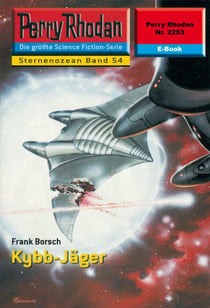 Perry Rhodan 2253: Kybb-Jäger - Perry Rhodan-Zyklus "Der Sternenozean"