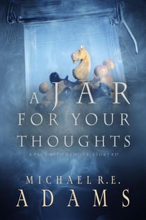 A Jar for Your Thoughts (A Pact with Demons, Story #17) - A Pact with Demons Stories, #17