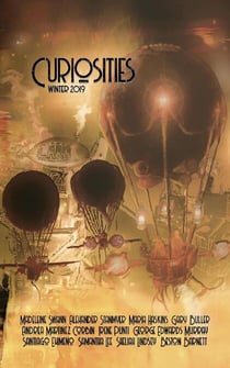 Curiosities #5 Winter 2019 - Curiosities Anthology Series, #5