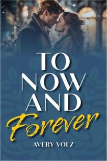 To Now and Forever
