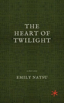 The Heart of Twilight