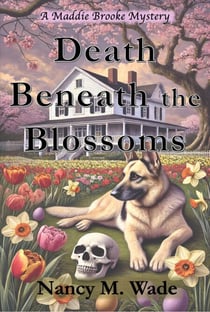 Death Beneath the Blossoms - A Maddie Brooke Mystery, #3
