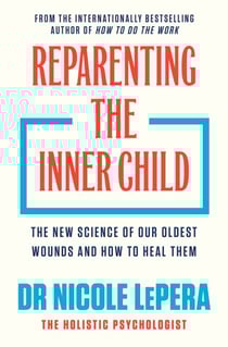 Reparenting the Inner Child - 'You need to read this book' MEL ROBBINS