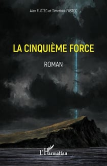 La cinquième force - Roman
