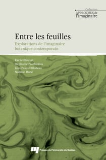 Entre les feuilles - Explorations de l'imaginaire botanique contemporain